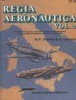 Squadron/Signal Publications 6044: Regia Aeronautica, Vol. 2: Pictorial History of the Aeronautica Nazionale Repubblicana and the Italian Co-Belligerent Air Force 1943-1945 - Aircraft Specials series
