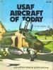Squadron/Signal Publications 6016: USAF Aircraft of Today - Aircraft Specials series