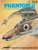 Squadron/Signal Publications 6010: Phantom II - A Pictorial History of the McDonnell Douglas F-4 Phantom II