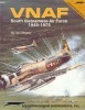 Squadron/Signal Publications 6046: VNAF: South Vietnamese Air Force 1945-1975 - Vietnam Studies Group series title=