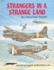 Squadron/Signal Publications 6047: Strangers in a Strange Land, Vol. 1: U.S. Aircraft in German Hands during WW II - Aircraft Specials series