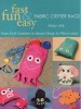 Fast, Fun & Easy Fabric Critter Bags title=