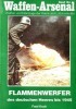 Waffen-Arsenal Band 154: Flammenwerfer des deutschen Heeres bis 1945