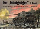 Waffen-Arsenal Band 111: Der Königstiger 2. Band. Entwicklung, Verbände, Einsatz, Verbleib