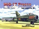 Squadron/Signal Publications 5546: MiG-17 Fresco - Walk Around Number 46 title=