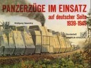 Waffen-Arsenal Sonderheft 13: Panzerzüge im Einsatz auf deutscher Seite 1939-1945