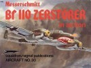 Squadron/Signal Publications 1030: Messerschmitt Bf 110 Zerstorer in action - Aircraft No. 30