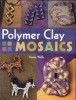Polymer Clay Mosaics title=
