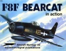 Squadron/Signal Publications 1099: F8F Bearcat in action - Aircraft Number 99