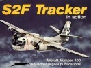 Squadron/Signal Publications 1100: S2F Tracker in action - Aircraft Number 100