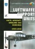Luftwaffe Support Units: Units, Aircraft, Emblems and Markings 1933-1945 (Luftwaffe Colours)