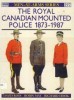 The Royal Canadian Mounted Police 1873-1987 (Men-at-Arms Series 197)