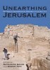 Unearthing Jerusalem: 150 Years of Archaeological Research in the Holy City title=