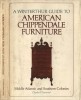 A Winterthur guide to American Chippendale furniture: Middle Atlantic and Southern Colonies title=
