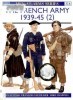 The French Army 1939-45 (2): Free French, Fighting French & the Army of Liberation (Men-at-Arms Series 318)