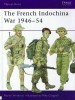 The French Indochina War 1946-1954 (Men-at-Arms Series 322) title=