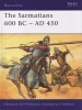 The Sarmatians 600 BC-AD 450 (Men-at-Arms Series 373)