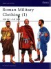 Roman Military Clothing (1): 100 BC-AD 200 (Men-at-Arms Series 374)