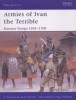 Armies of Ivan the Terrible: Russian Troops 1505-1700 (Men-at-Arms Series 427)