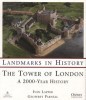 The Tower of London: A 2000 Year History (Landmarks in History) title=