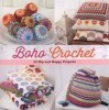 Boho Crochet: 30 Hip and Happy Projects title=
