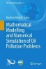 Mathematical Modelling and Numerical Simulation of Oil Pollution Problems title=
