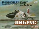 Aircraft No.15: F-106 Delta Dart in Action title=