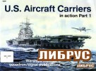 Warships No.05: U.S. Aircraft Carriers in action, Part 1