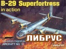 Aircraft No.31: B-29 Superfortress in Action