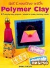Get Creative with Polymer Clay title=