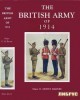 The British Army of 1914: Its History, Uniforms & Contemporary Continental Armies title=