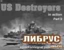 Warships No.21: US Destroyers in action, Part 3