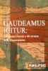 Gaudeamus Igitur.    60- . . 