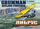 Aircraft No.160: Grumman Biplane Fighters in Action