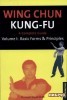 Wing Chun Kung-fu Volume 1: Basic Forms & Principles title=