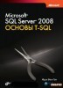 Microsoft SQL Server 2008.  T-SQL title=