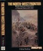 The North-West Frontier. British India and Afghanistan. A Pictorial History 1839-1947