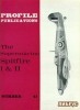 Aircraft Profile Number 41: The Supermarine Spitfire I & II
