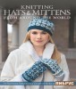 Knitting Hats & Mittens from Around the World: 34 Heirloom Patterns in a Variety of Styles and Techniques (2012) title=