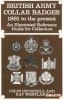 British Army Collar Badges, 1881 to the Present: An Illustrated Reference Guide for Collectors title=
