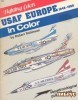 USAF Europe in Color 1948-1965 (Fighting Colors Series 6504) title=