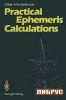 Practical Ephemeris Calculations