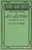 The text book of Ju-Jutsu as practised in Japan title=