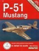 P-51 Mustang in detail & scale, Part 1: Prototype through P-51C (D&S Vol. 50)