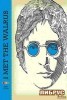 I Met the Walrus: How One Day with John Lennon Changed My Life Forever