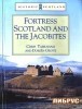 Fortress Scotland and the Jacobites title=