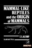 Mammal-Like Reptiles and the Origin of Mammals