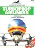 The Illustrated International Aircraft Guide 9: Turboprop Airliners