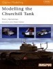 Modelling the Churchill Tank (Osprey Modelling 21)