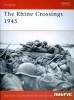 The Rhine Crossings 1945 (Osprey Campaign 178) title=